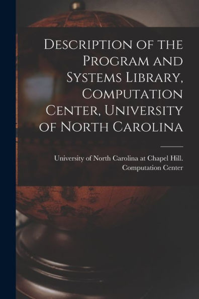 Description Of The Program And Systems Library, Computation Center, University Of North Carolina