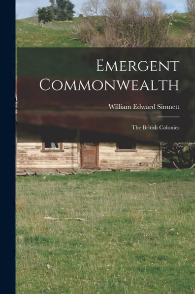Emergent Commonwealth; The British Colonies