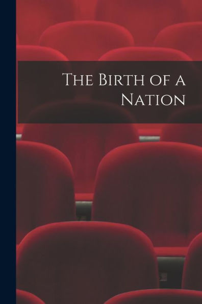 The Birth Of A Nation