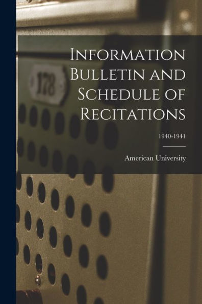 Information Bulletin And Schedule Of Recitations; 1940-1941