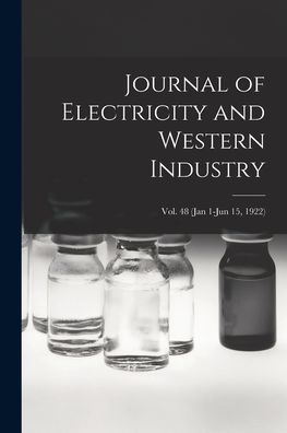 Journal Of Electricity And Western Industry; Vol. 48 (Jan 1-Jun 15, 1922)