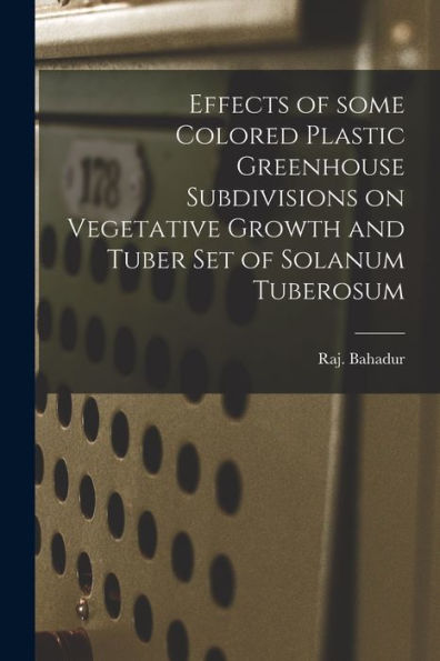 Effects Of Some Colored Plastic Greenhouse Subdivisions On Vegetative Growth And Tuber Set Of Solanum Tuberosum
