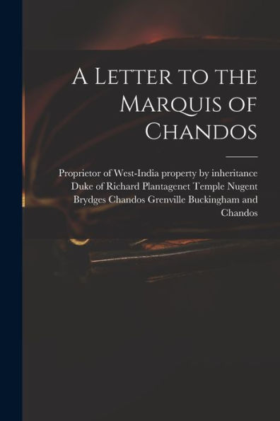 A Letter To The Marquis Of Chandos