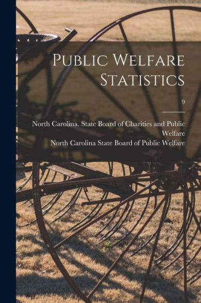 Public Welfare Statistics; 9
