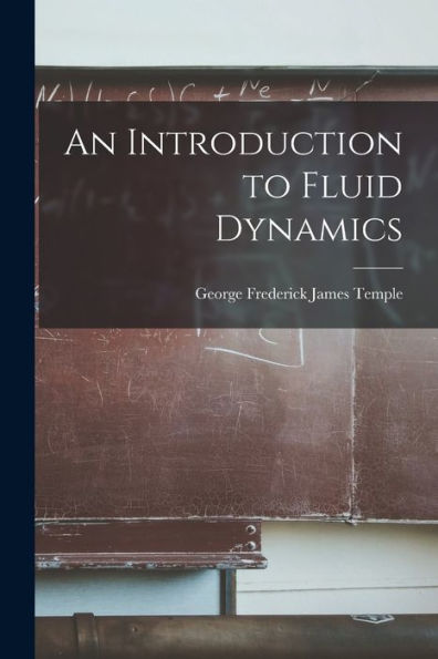 An Introduction To Fluid Dynamics