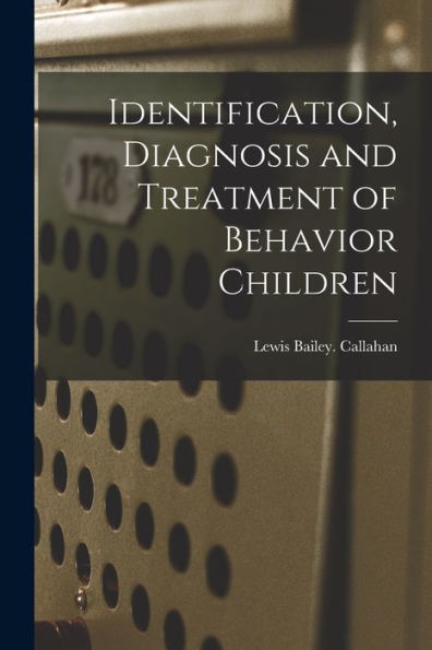 Identification, Diagnosis And Treatment Of Behavior Children