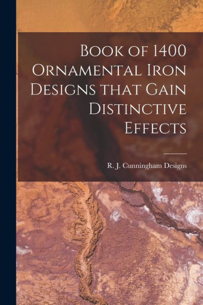Book Of 1400 Ornamental Iron Designs That Gain Distinctive Effects