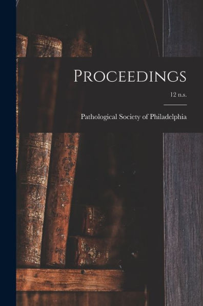 Proceedings; 12 N.S.