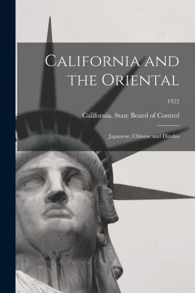 California And The Oriental: Japanese, Chinese And Hindus; 1922