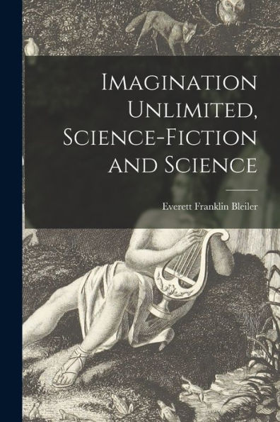 Imagination Unlimited, Science-Fiction And Science