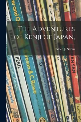 The Adventures Of Kenji Of Japan;