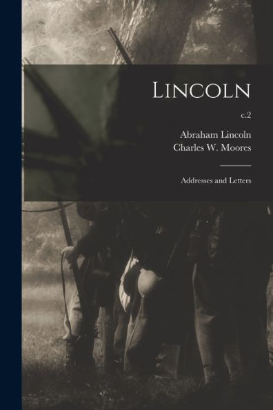 Lincoln: Addresses And Letters; C.2