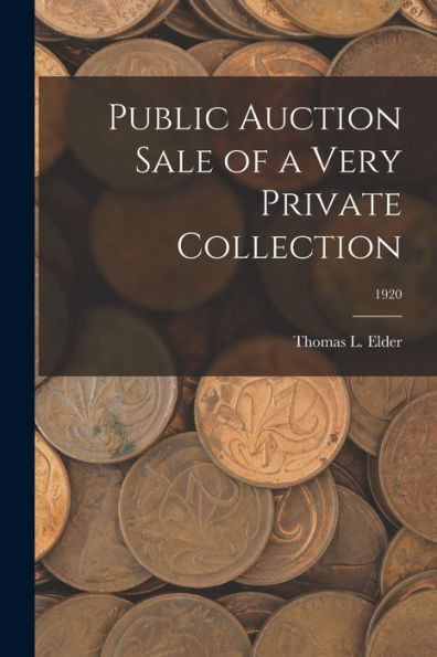 Public Auction Sale Of A Very Private Collection; 1920
