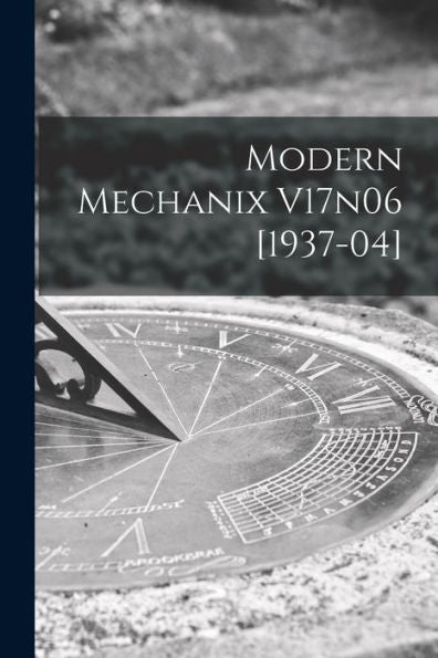 Modern Mechanix V17N06 [1937-04]