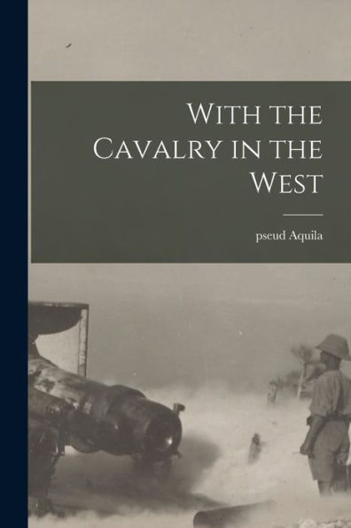 With The Cavalry In The West