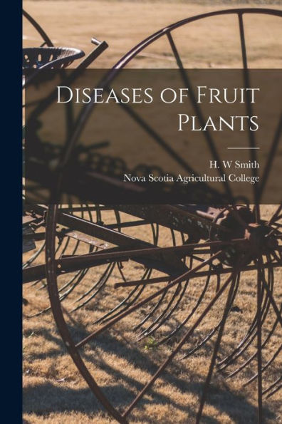 Diseases Of Fruit Plants [Microform]