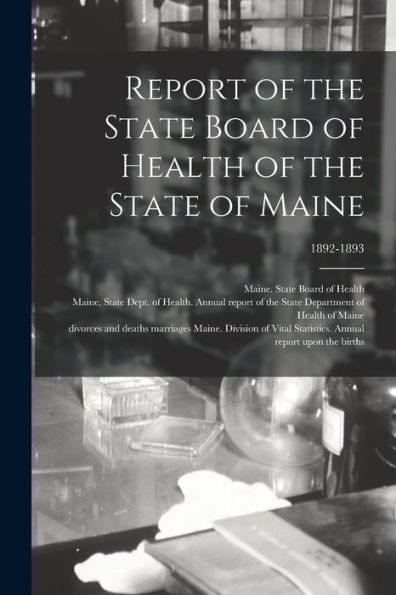 Report Of The State Board Of Health Of The State Of Maine; 1892-1893