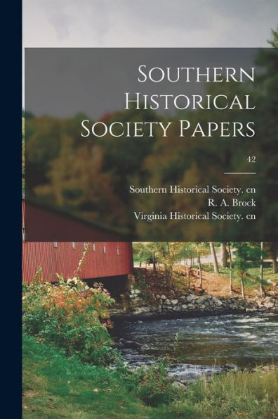 Southern Historical Society Papers; 42