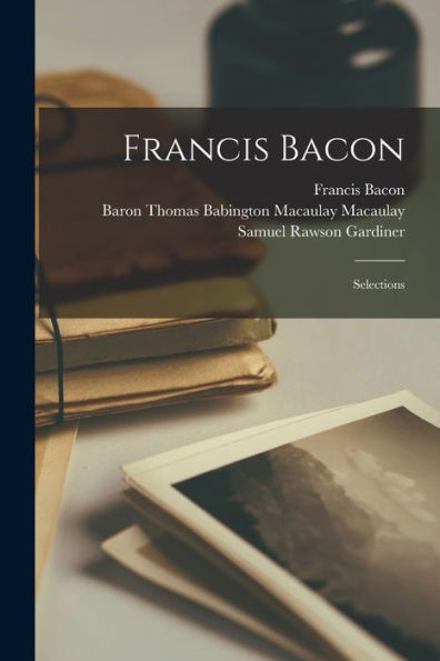 Francis Bacon: Selections
