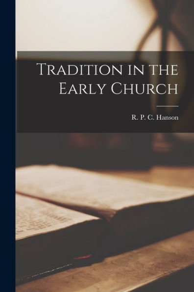 Tradition In The Early Church