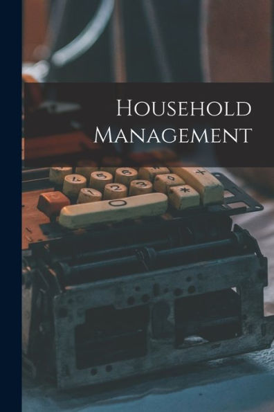 Household Management [Microform]
