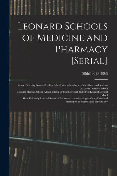 Leonard Schools Of Medicine And Pharmacy [Serial]; 28Th(1907/1908)
