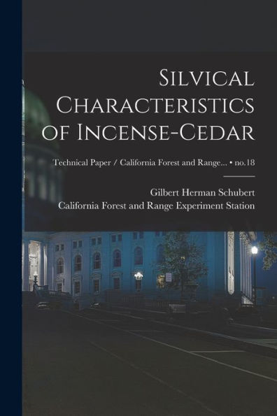 Silvical Characteristics Of Incense-Cedar; No.18