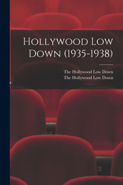 Hollywood Low Down (1935-1938)