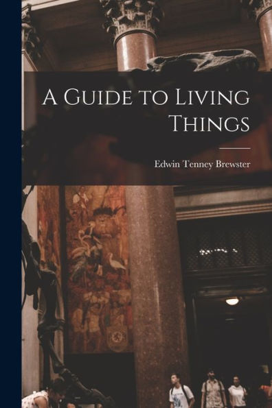A Guide To Living Things