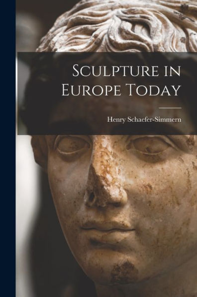 Sculpture In Europe Today