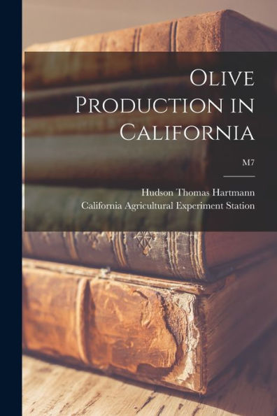Olive Production In California; M7