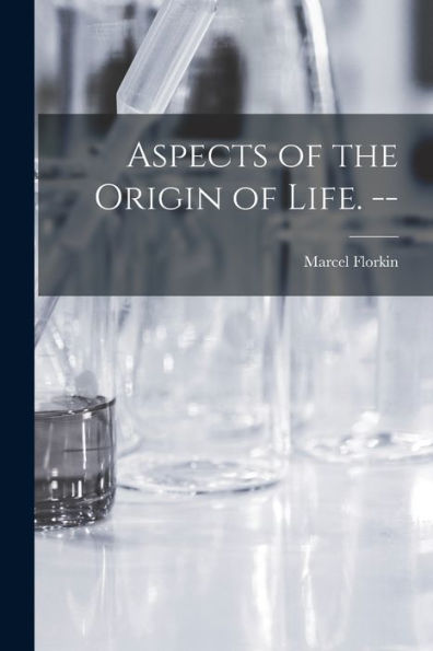 Aspects Of The Origin Of Life. --