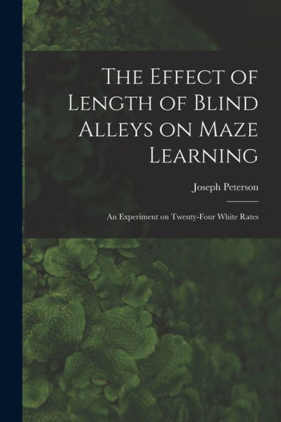 The Effect Of Length Of Blind Alleys On Maze Learning: An Experiment On Twenty-Four White Rates