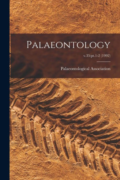 Palaeontology; V.35: Pt.1-2 (1992)