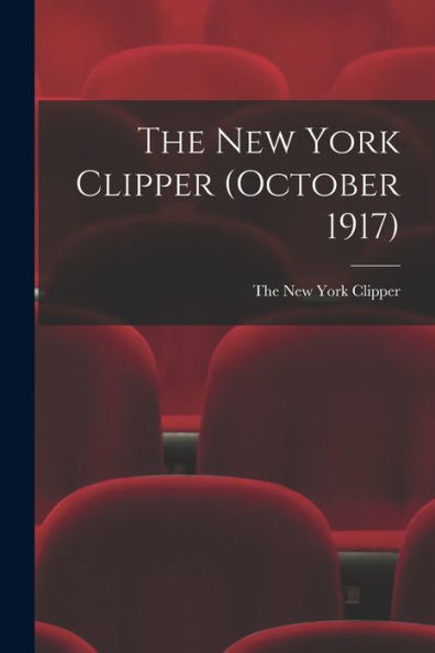 The New York Clipper (October 1917)