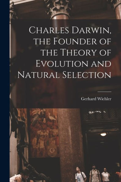 Charles Darwin, The Founder Of The Theory Of Evolution And Natural Selection