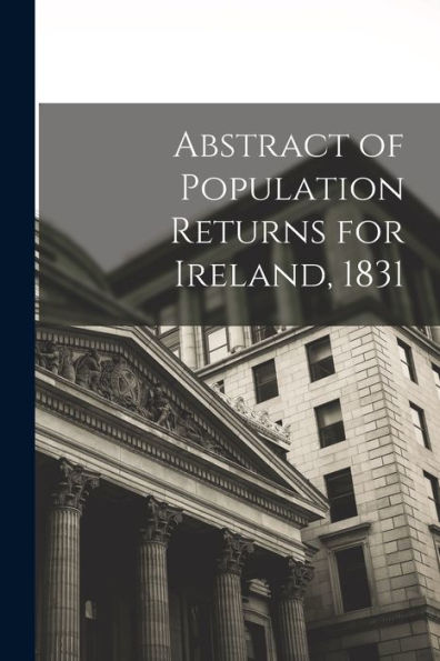 Abstract Of Population Returns For Ireland, 1831