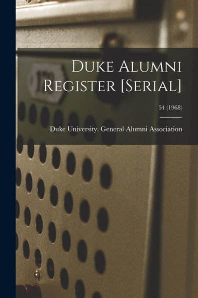 Duke Alumni Register [Serial]; 54 (1968)