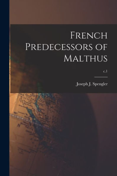 French Predecessors Of Malthus; C.1