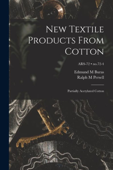 New Textile Products From Cotton: Partially Acetylated Cotton; No.72-4