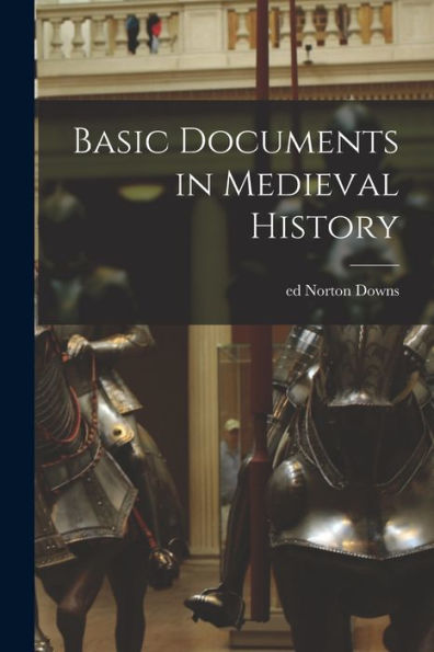 Basic Documents In Medieval History