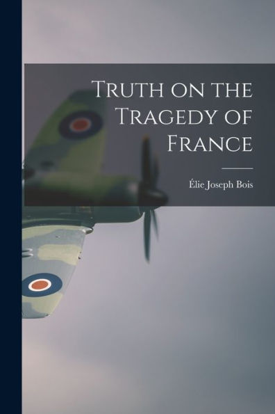 Truth On The Tragedy Of France