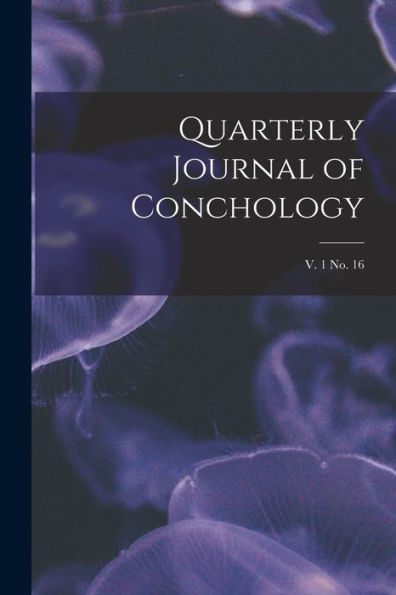 Quarterly Journal Of Conchology; V. 1 No. 16