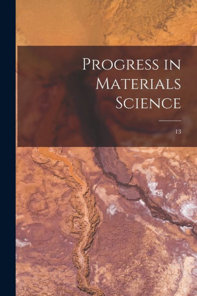 Progress In Materials Science; 13