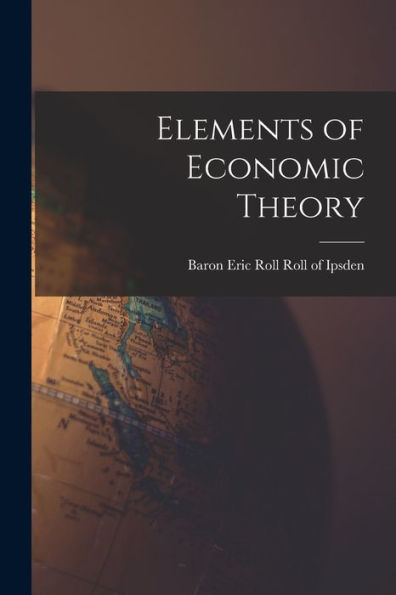 Elements Of Economic Theory