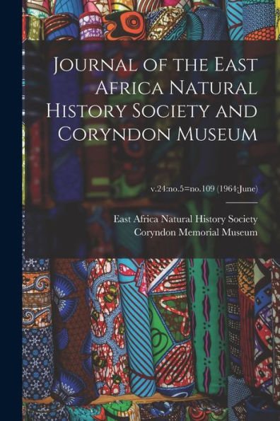 Journal Of The East Africa Natural History Society And Coryndon Museum; V.24: No.5=No.109 (1964: June)