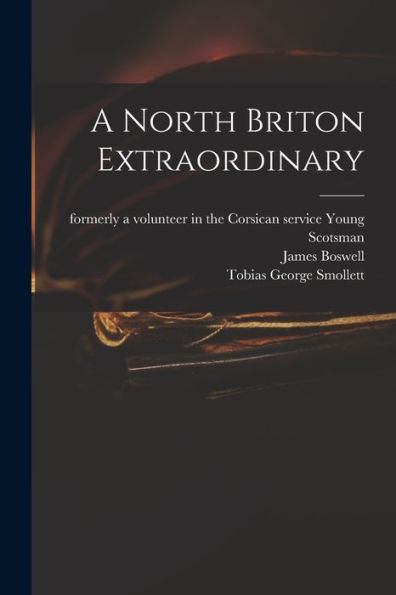 A North Briton Extraordinary