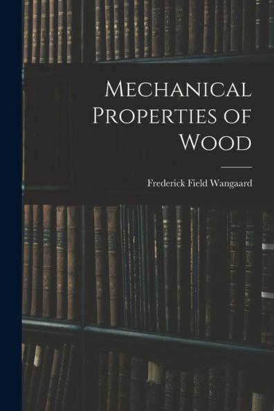 Mechanical Properties Of Wood