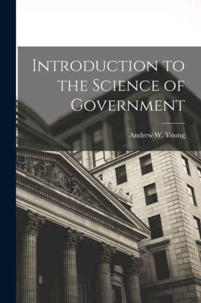 Introduction To The Science Of Government