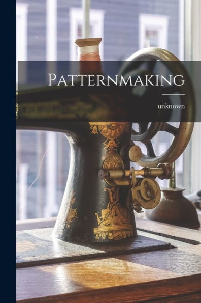 Patternmaking